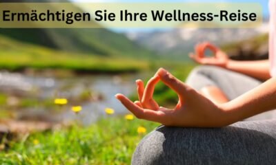 Ermächtigen Sie Ihre Wellness-Reise