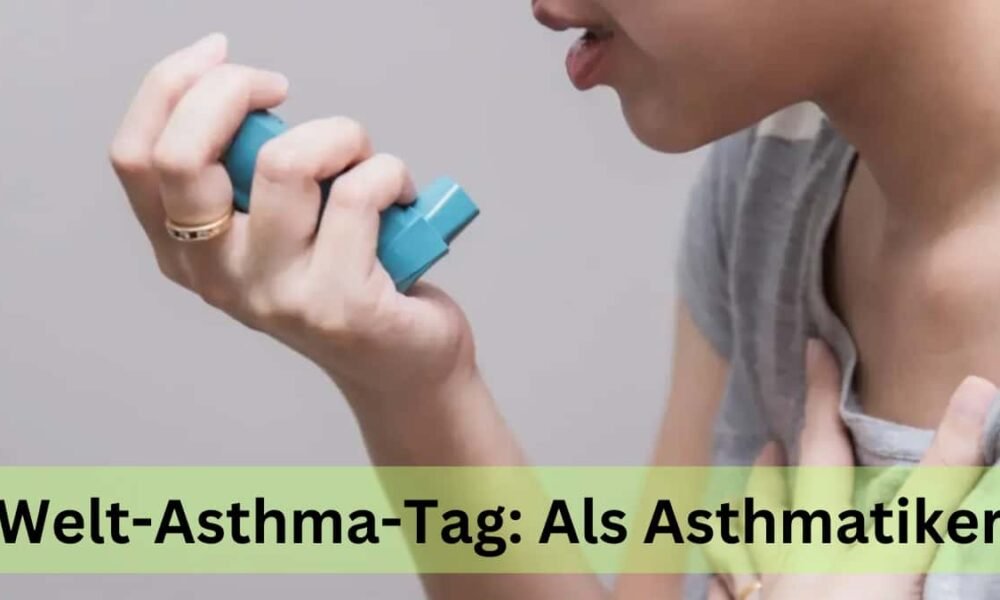 Welt-Asthma-Tag: Als Asthmatiker