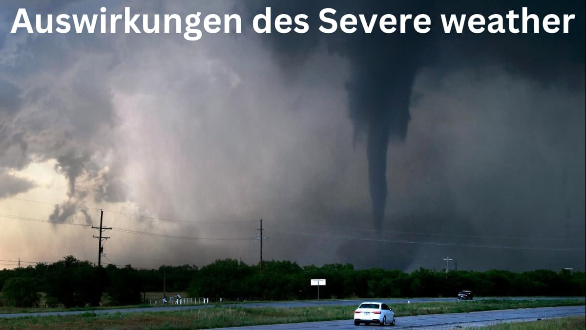 Wie lauten die Tabellen mit den Auswirkungen des Severe weather