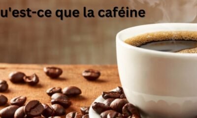 Qu'est-ce que la caféine – Avantages et effets secondaires